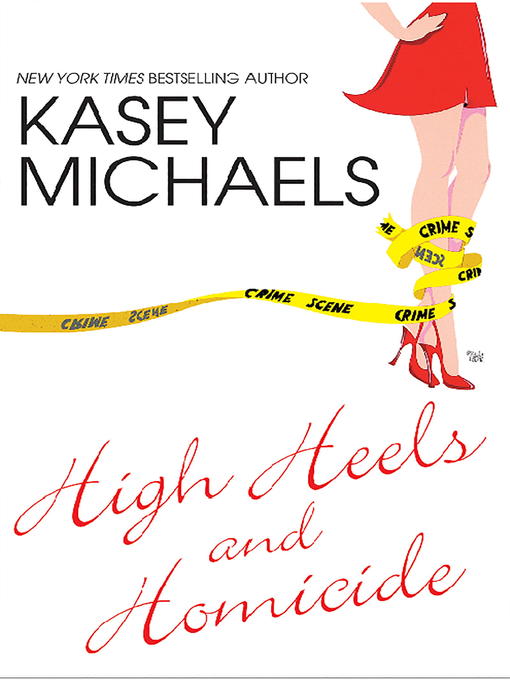 Title details for High Heels and Homicide by Kasey Michaels - Available